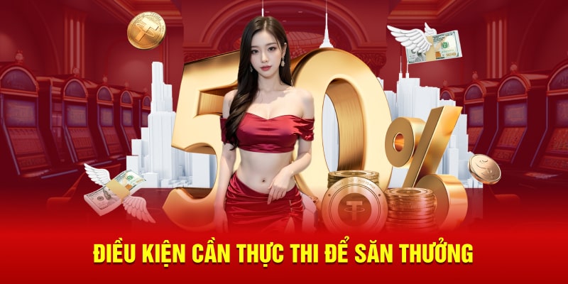  Điều kiện cần thực thi để săn thưởng